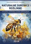 Naturalne surowce roślinne w leczeniu.... Autor: Joanna Grzyb, Krzysztof Krzystyniak. Dadada.pl Okładka książki Naturalne surowce roślinne w leczeniu...
