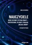 Nauczyciele wobec reformy systemu oświaty-spostrzeganie, dylematy i pokłosie. Autor: Szafrańska Anna. Dadada.pl Okładka książki Nauczyciele wobec reformy systemu oświaty-spostrzeganie, dylematy i pokłosie