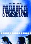 Nauka o zarządzaniu. Autor: Sikorski Czesław. Dadada.pl Okładka książki Nauka o zarządzaniu