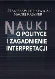 Okładka książki Nauki o polityce i zagadnienia interpretacji
