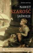 Nawet szarość jaśnieje T.2. Autor: Zdzisław J. Kijas. Dadada.pl Okładka książki Nawet szarość jaśnieje T.2