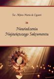 Nawiedzenia Najświetniejszego Sakramentu. Autor: Alfons Maria de Liguori. Dadada.pl Okładka książki Nawiedzenia Najświetniejszego Sakramentu