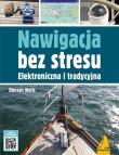 Nawigacja bez stresu. Elektroniczna i tradycyjna. Autor: Duncan Wells. Dadada.pl Okładka książki Nawigacja bez stresu. Elektroniczna i tradycyjna