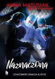 Naznaczona. Autor: Anna Matusiak. Dadada.pl Okładka książki Naznaczona