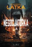 Negocjatorka. Autor: Łatka Małgorzata. Dadada.pl Okładka książki Negocjatorka