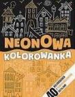 Neonowa kolorowanka pomarańczowa. Autor:   Praca zbiorowa. Dadada.pl Okładka książki Neonowa kolorowanka pomarańczowa
