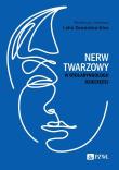 Nerw twarzowy w otolaryngologii dziecięcej. Autor: Zawadzka-Głos Lidia. Dadada.pl Okładka książki Nerw twarzowy w otolaryngologii dziecięcej