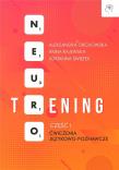 Neuro-trening: Ćwiczenia językowo-poznawcze cz.1. Autor: Aleksandra Orchowska, Adrianna Świ. Dadada.pl Okładka książki Neuro-trening: Ćwiczenia językowo-poznawcze cz.1