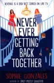 Never Ever Getting Back Together. Autor: Gonzales Sophie. Dadada.pl Okładka książki Never Ever Getting Back Together