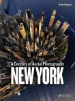 New York: A Century of Aerial Photography. Autor: Skinner Peter. Dadada.pl Okładka książki New York: A Century of Aerial Photography