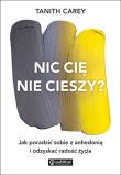 Okładka książki Nic cię nie cieszy? Jak poradzić sobie z anhedonią