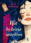 Nie będziesz szczęśliwa. Autor: Ostrowicka Beata. Dadada.pl Okładka książki Nie będziesz szczęśliwa