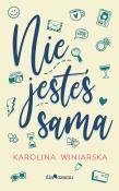 Nie jesteś sama. Autor: KAROLINA WINIARSKA. Dadada.pl Okładka książki Nie jesteś sama