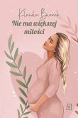 Nie ma większej miłości. Autor: Bianek Klaudia. Dadada.pl Okładka książki Nie ma większej miłości