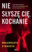 Nie słyszę Cię, kochanie wyd. 2024. Autor: małgorzata Starosta. Dadada.pl Okładka książki Nie słyszę Cię, kochanie wyd. 2024