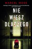 Nie wiesz dlaczego. Autor: MARCEL MOSS. Dadada.pl Okładka książki Nie wiesz dlaczego