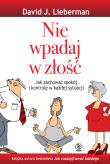 Nie wpadaj w złość. Autor: David J. Lieberman. Dadada.pl Okładka książki Nie wpadaj w złość