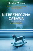 Niebezpieczna zabawa - uszkodzone. Autor: Morgan Phoebe. Dadada.pl Okładka książki Niebezpieczna zabawa - uszkodzone