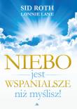 Niebo jest wspanialsze niż myślisz!. Autor: Roth Sid, Lonnie Lane. Dadada.pl Okładka książki Niebo jest wspanialsze niż myślisz!