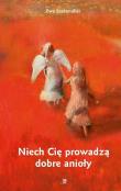 Niech Cię prowadzą dobre anioły. Autor: Stadtmuller Ewa. Dadada.pl Okładka książki Niech Cię prowadzą dobre anioły