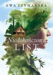 Niedokończony list. Autor: Ewa Szymańska. Dadada.pl Okładka książki Niedokończony list