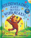 Niedźwiadku mały, jesteś wspaniały!. Autor: Andreae Giles, Guy Parker-Rees. Dadada.pl Okładka książki Niedźwiadku mały, jesteś wspaniały!