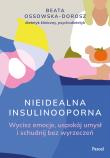 Okładka książki Nieidealna insulinooporna. Wycisz emocje, uspokój umysł i schudnij bez wyrzeczeń