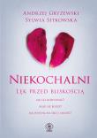 Niekochalni. Lęk przed bliskością. Autor: Andrzej Gryżewski, Sylwia Sitkowska. Dadada.pl Okładka książki Niekochalni. Lęk przed bliskością