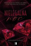 Nielegalna noc. Autor: Klaudia Kupiec. Dadada.pl Okładka książki Nielegalna noc