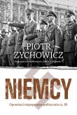 Niemcy. Opowieści niepoprawne politycznie. Autor: Piotr Zychowicz. Dadada.pl Okładka książki Niemcy. Opowieści niepoprawne politycznie