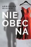 Nieobecna. Autor: Olejnik Agnieszka. Dadada.pl Okładka książki Nieobecna
