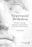 Niepewność Herkulesa. Autor: Jabłoński Paweł. Dadada.pl Okładka książki Niepewność Herkulesa