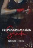 Nieposkromiona. Slade. Autor: Kotuńska Agnieszka. Dadada.pl Okładka książki Nieposkromiona. Slade