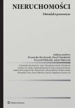 Nieruchomości. Metodyki prawnicze. Autor: Olejniczak Adam, Mularski Krzysztof, Chmielnicki Paweł, Wójtowicz-Dawid Anna, Słysz Aleksander, Kotowicz Bartosz, Jankowska-Prochot Izabela, Ewelina Gee-Milan, Przemysław Buczkowski, Katarzyna Kurzępa-Dedo, Anna Chmielnicka, Adrian Malicki, Patryk Łęski. Dadada.pl Okładka książki Nieruchomości. Metodyki prawnicze