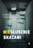 Niesłusznie skazani - uszkodzone. Autor: Ludmiła Anannikova. Dadada.pl Okładka książki Niesłusznie skazani - uszkodzone