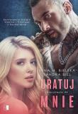 Nieuchwytni Tom 4. Uratuj mnie. Autor: Lena M. Bielska, Sandra Bielmeier. Dadada.pl Okładka książki Nieuchwytni Tom 4. Uratuj mnie
