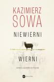 Niewierni wierni. Rozmowy o prawdziwym Kościele. Autor: Kazimierz Sowa. Dadada.pl Okładka książki Niewierni wierni. Rozmowy o prawdziwym Kościele