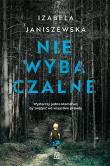 Niewybaczalne. Autor: Izabela Janiszewska. Dadada.pl Okładka książki Niewybaczalne