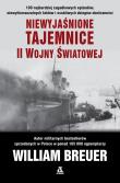 Niewyjaśnione tajemnice II wojny światowej. Autor: William B. Breuer. Dadada.pl Okładka książki Niewyjaśnione tajemnice II wojny światowej