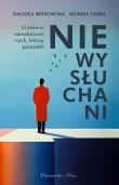 Niewysłuchani. O śmierci samobójczej i tych, którzy pozostali. Autor: Witkowska Halszka, Monika Tadra. Dadada.pl Okładka książki Niewysłuchani. O śmierci samobójczej i tych, którzy pozostali