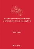 Niezależność audytu wewnętrznego w polskiej.... Autor: Sołtyk Piotr. Dadada.pl Okładka książki Niezależność audytu wewnętrznego w polskiej...