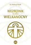 Niezbędnik na okres wielkanocny. Autor: Rosik Mariusz. Dadada.pl Okładka książki Niezbędnik na okres wielkanocny