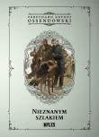 Nieznanym szlakiem. Autor: Ossendowski Antoni Ferdynand. Dadada.pl Okładka książki Nieznanym szlakiem