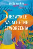 Okładka książki Niezwykle szlachetne stworzenia
