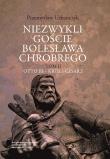 Niezwykli goście Bolesława Chrobrego Tom 2. Autor: Urbańczyk Przemysław. Dadada.pl Okładka książki Niezwykli goście Bolesława Chrobrego Tom 2