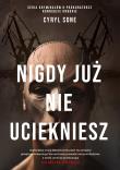 Okładka książki Nigdy już nie uciekniesz