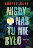 Nigdy nas tu nie było. Autor: Andrea Bartz. Dadada.pl Okładka książki Nigdy nas tu nie było