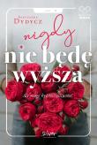 Nigdy nie będę wyższa. Autor: Dydycz Agnieszka. Dadada.pl Okładka książki Nigdy nie będę wyższa