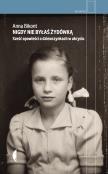 Okładka książki Nigdy nie byłaś Żydówką