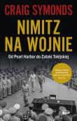 Nimitz na wojnie. Autor: Craig Symonds. Dadada.pl Okładka książki Nimitz na wojnie
